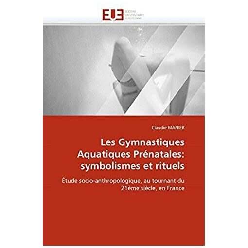 Les Gymnastiques Aquatiques Prénatales: symbolismes et rituels