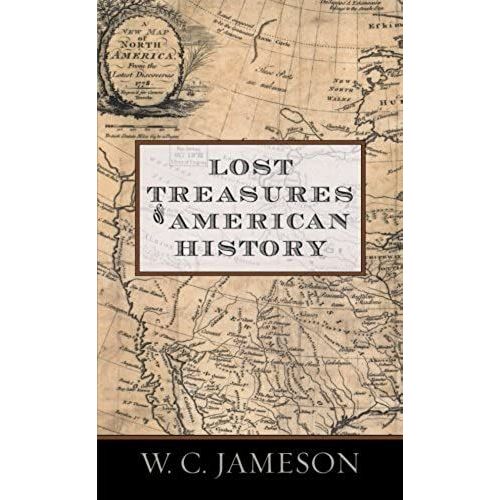 Lost Treasures Of American History