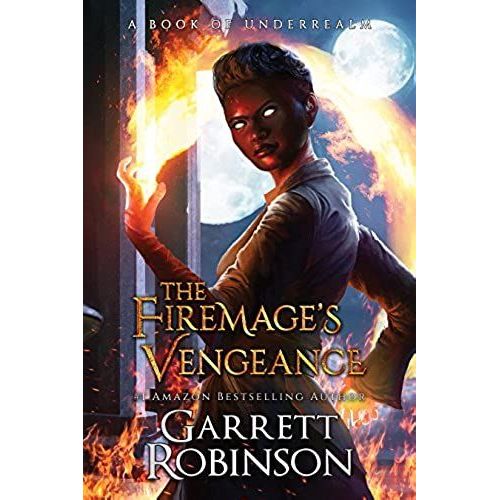 The Firemage's Vengeance: A Book Of Underrealm