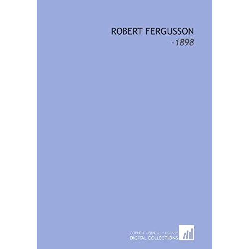 Robert Fergusson: -1898