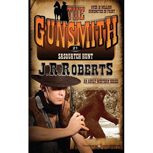 Sasquatch Hunt: Volume 21 (The Gunsmith)