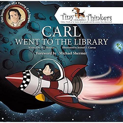 Carl Went To The Library : The Inspiration Of A Young Carl Sagan