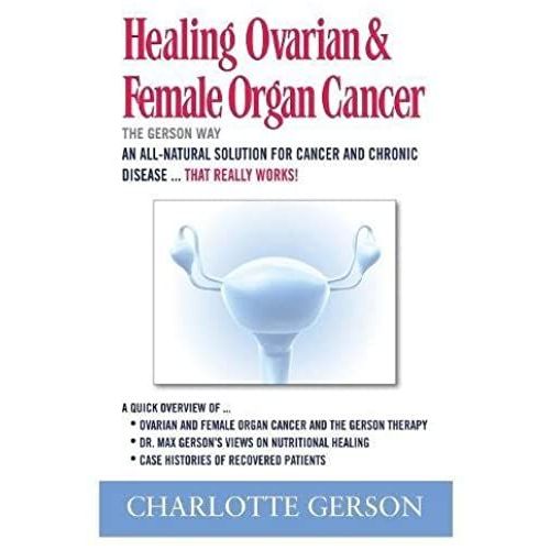 Healing Ovarian & Female Organ Cancer