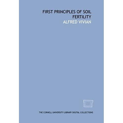 First Principles Of Soil Fertility