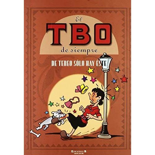 El Tbo De Siempre Vol. 10. De Tebeo Solo Hay Este