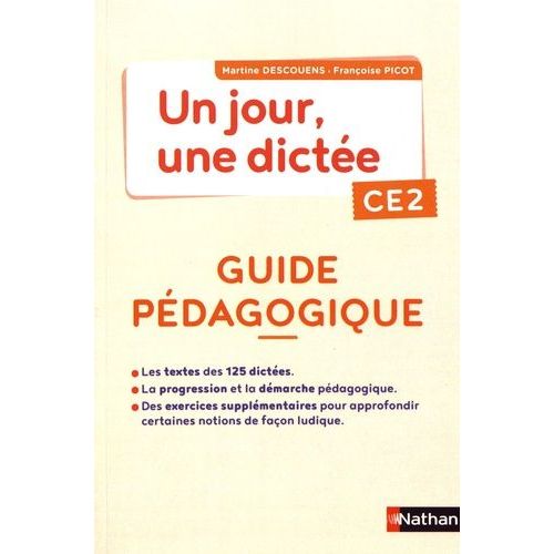 Un Jour, Une Dictée Ce2 - Guide Pédagogique