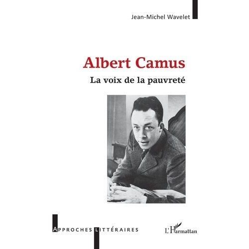 Albert Camus - La Voix De La Pauvreté