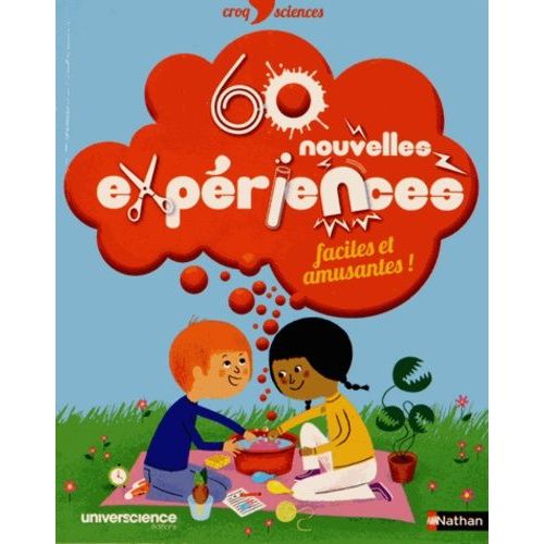 60 Nouvelles Expériences Faciles Et Amusantes !