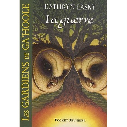 Les Gardiens De Ga'hoole Tome 15 - La Guerre