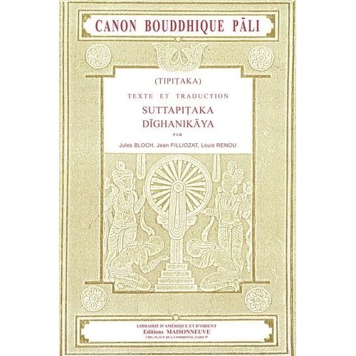 Canon Bouddhique Pâli (Tipitaka) - Tome 1, Suttapitaka Dighanikaya