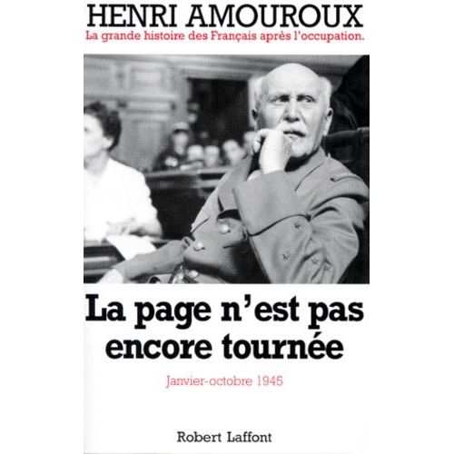 La Grande Histoire Des Francais Sous L'occupation - Tome 10, La Page N'est Pas Encore Tournee Janvier-Octobre 1945