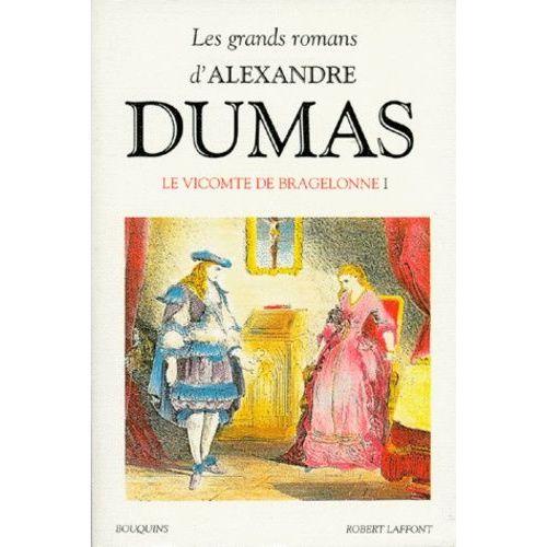 Les Grands Romans D'alexandre Dumas - Les Mousquetaires - Le Vicomte De Bragelonne Ch - I À Cxxxiii