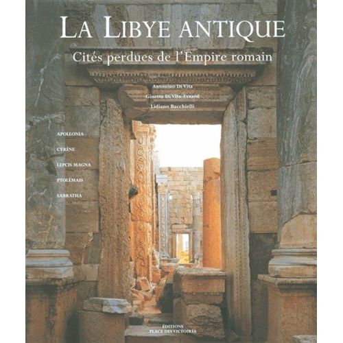 La Libye Antique - Cités Perdues De L'empire Romain