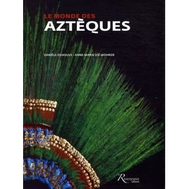 Le Monde Des Aztèques