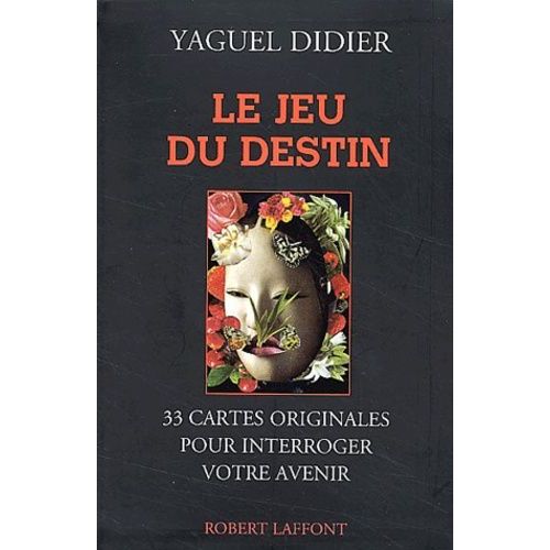 Le Jeu Du Destin - 33 Cartes Originales Pour Interroger Votre Avenir
