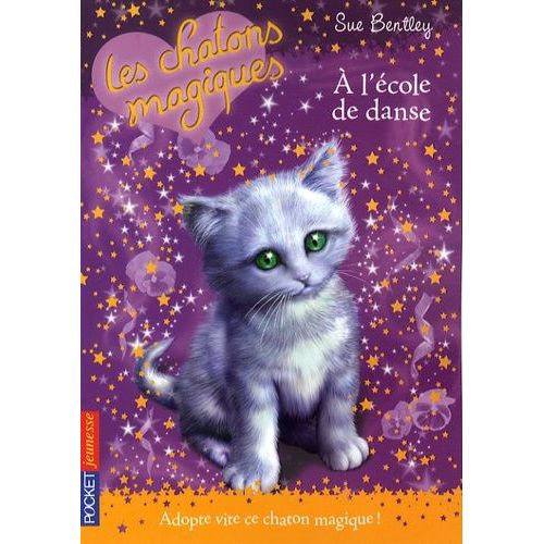 Les Chatons Magiques Tome 7 - A L'école De Danse