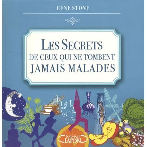 Les Secrets De Ceux Qui Ne Tombent Jamais Malades