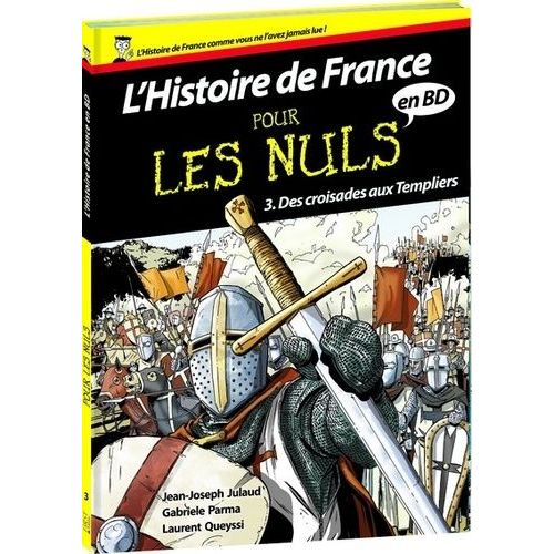 L'histoire De France Pour Les Nuls En Bd Tome 3 - Des Croisades Aux Templiers