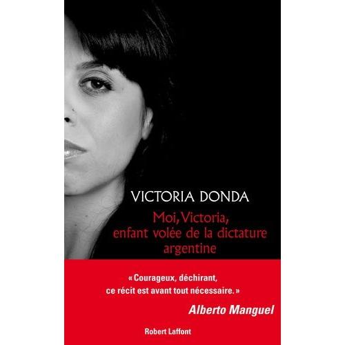 Moi, Victoria, Enfant Volée De La Dictature Argentine