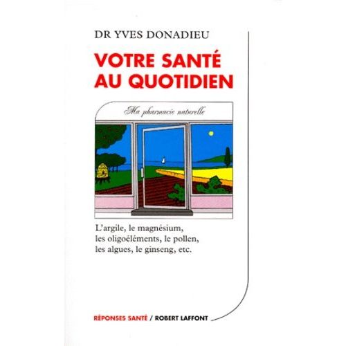 Votre Sante Au Quotidien - Ma Pharmacie Naturelle