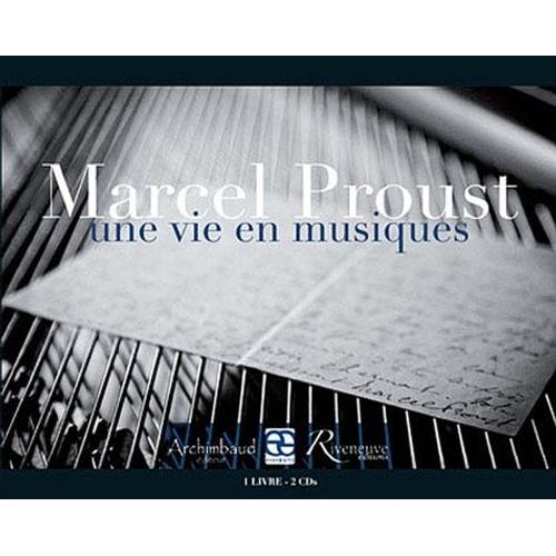 Marcel Proust - Une Vie En Musiques (2 Cd Audio)