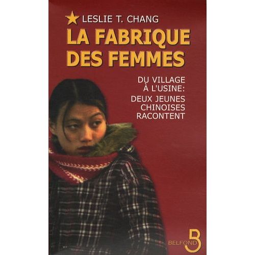 La Fabrique Des Femmes - Du Village À L'usine : Deux Jeunes Chinoises Racontent