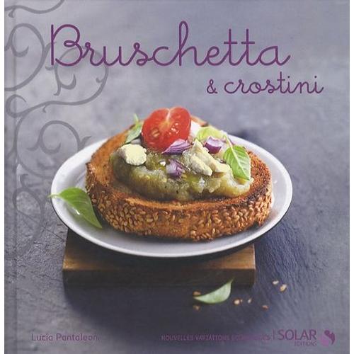 Bruschetta & Crostini