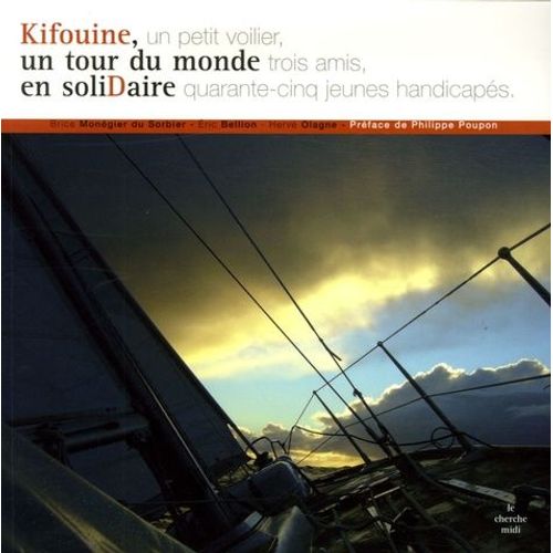 Kifouine, Un Tour Du Monde En Solidaire