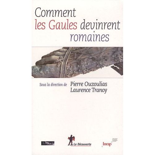Comment Les Gaules Devinrent Romaines