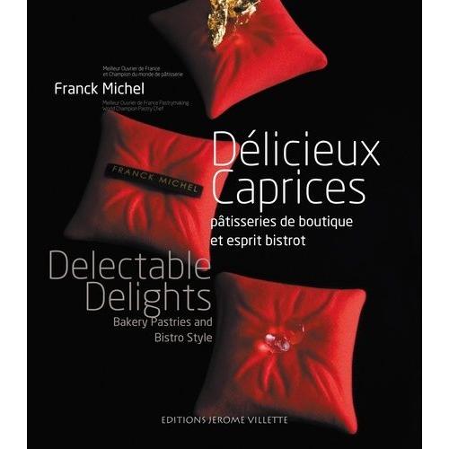 Délicieux Caprices - Pâtisseries De Boutique Et Esprit Bistrot