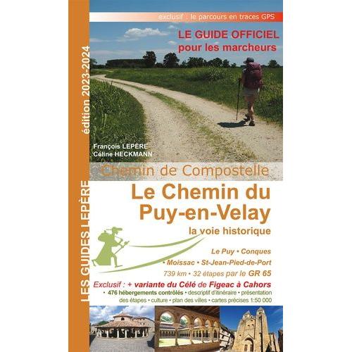 Le Chemin Du Puy-En-Velay, La Voie Historique - Le Puy, Conques, Moissace, St-Jean-Pied-De-Port