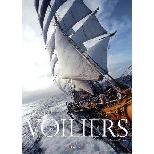 L'histoire Des Grands Voiliers