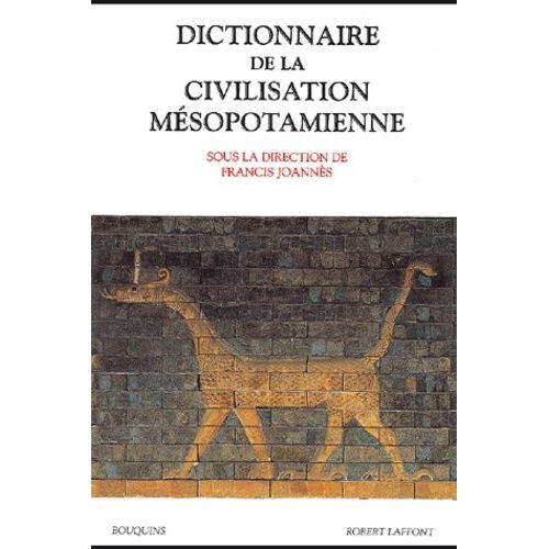 Dictionnaire De La Civilisation Mésopotamienne