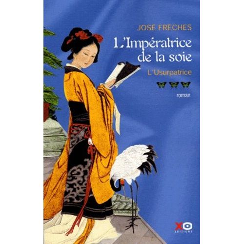 L'impératrice De La Soie Tome 3 - L'usurpatrice