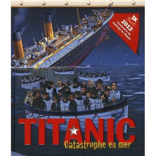 Titanic - Catastrophe En Mer