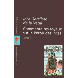 Commentaires Royaux Sur Le Perou Des Incas - Tome 2