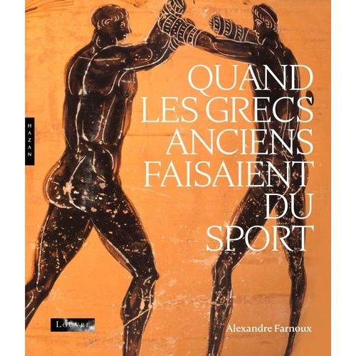 Quand Les Grecs Anciens Faisaient Du Sport