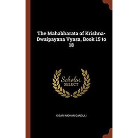 The Mahabharata Of Krishna-dwaipayana Vyasa, Book 15 To 18 | Rakuten