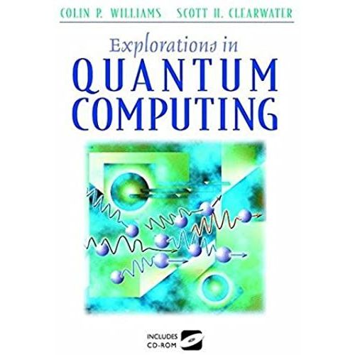 Explorations In Quantum Computing