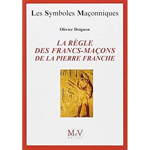 La Règle Des Francs-Maçons De La Pierre De Franche