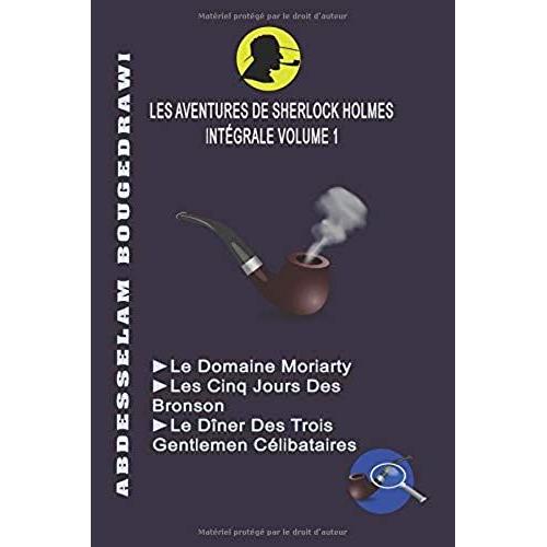 Les Aventures De Sherlock Holmes: Intégrale Volume 1