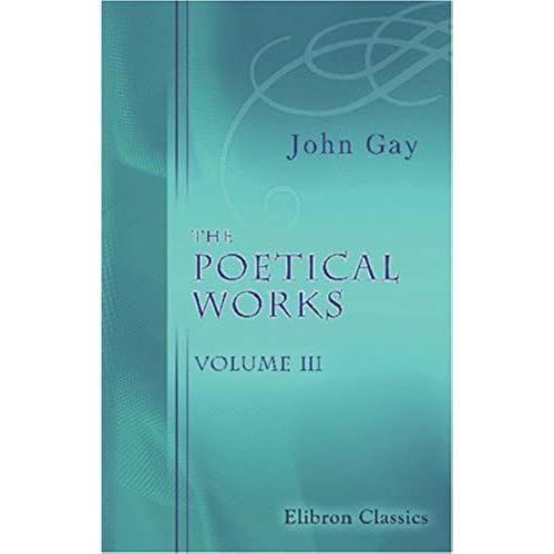 The Poetical Works Of John Gay: Volume 3