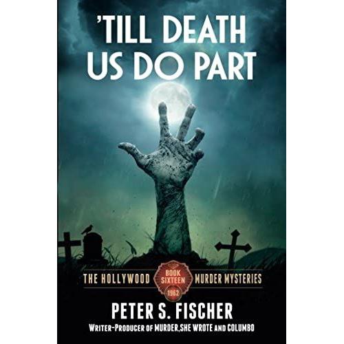 'till Death Us Do Part: Volume 15 (The Hollywood Murder Mysteries)
