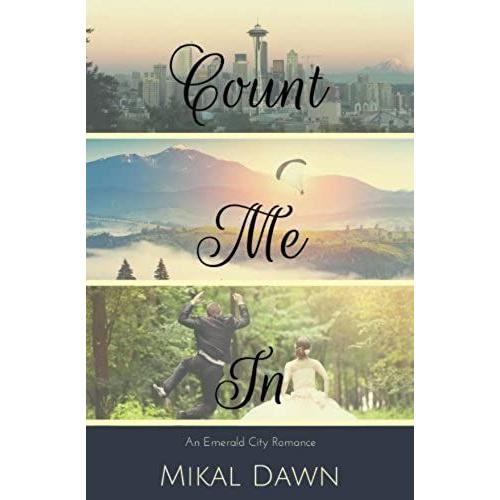 Count Me In: Volume 1 (An Emerald City Romance)