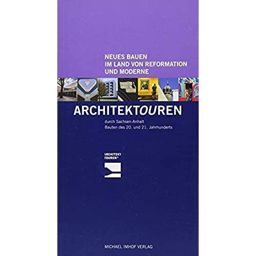 Neues Bauen Im Land Von Reformation Und Moderne - Architektouren Durch Sachsen-Anhalt