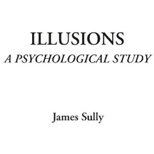 Illusions (A Psychological Study)