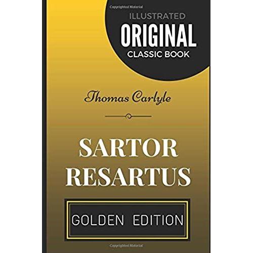 Sartor Resartus: By Thomas Carlyle - Illustrated