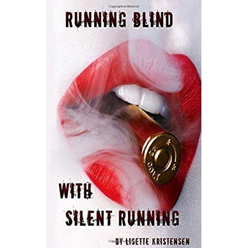 Running Blind, With Silent Running
