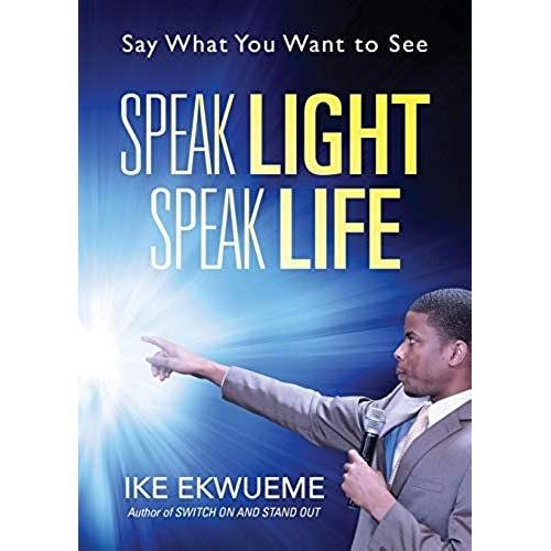 Speak Light Speak Life