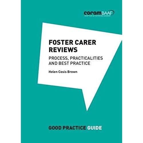 Foster Carer Reviews: Process, Practicalities And Best Practice